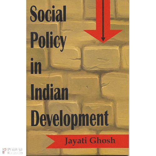 Social Policy In Indian Developement Jyoti Ghosh