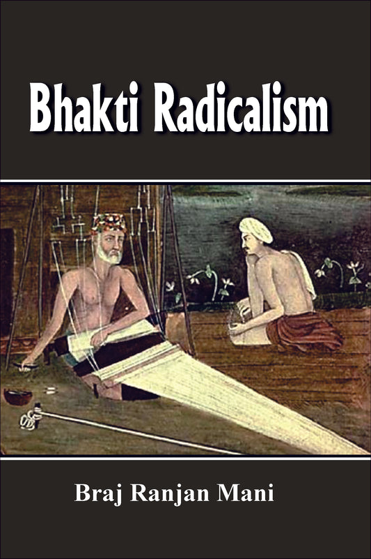 bhakti-radicalism Braj Ranjan Mani