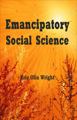 Emancipatory Social Science Eric olin wright