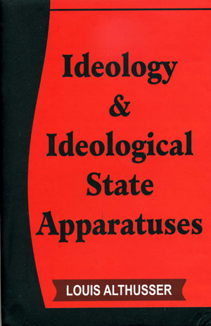 Ideology & Ideological State Apparatuses Louis Althusser