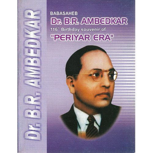 Babasaheb Dr.B.R.Ambedkar-116th Birthday Souvenir Of PERIYAR ERA Dr. B.R. Ambedkar 