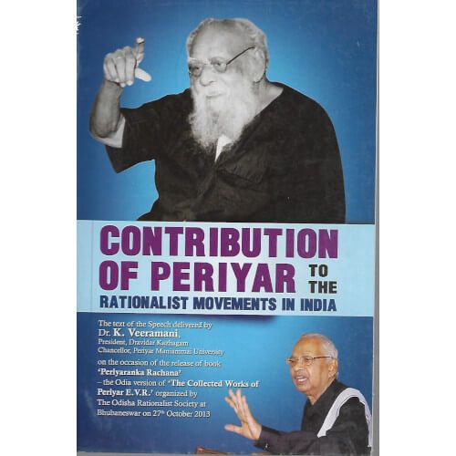Contribution Of Periyar To The Rationalist Movements In India