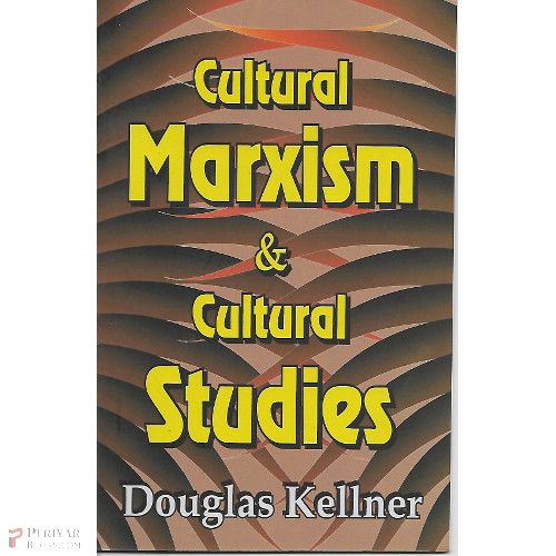 Cultural Marxism & Cultural Studies Douglas kellner
