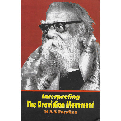 M S S S Pandian : Interpreting the Dravidian Movement