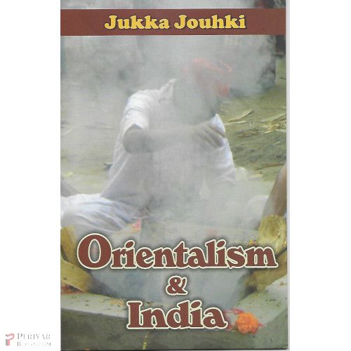 Orientalism & India Jukka Jouhiki