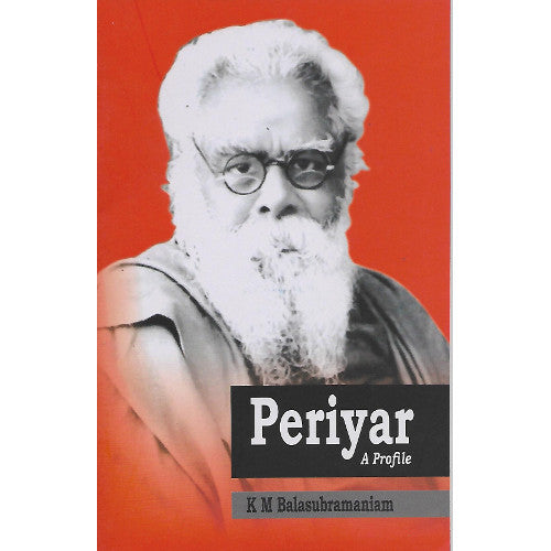 Periyar A Profile KM Balasubramaniyam