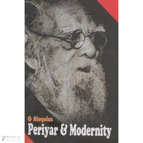 Periyar & Modernity G Aloysius