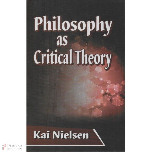 Philosophy As Critical Theory